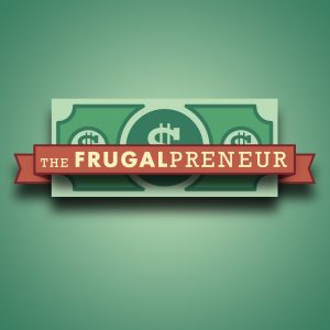 The Frugalpreneur Podcast The Frugalpreneur Podcast