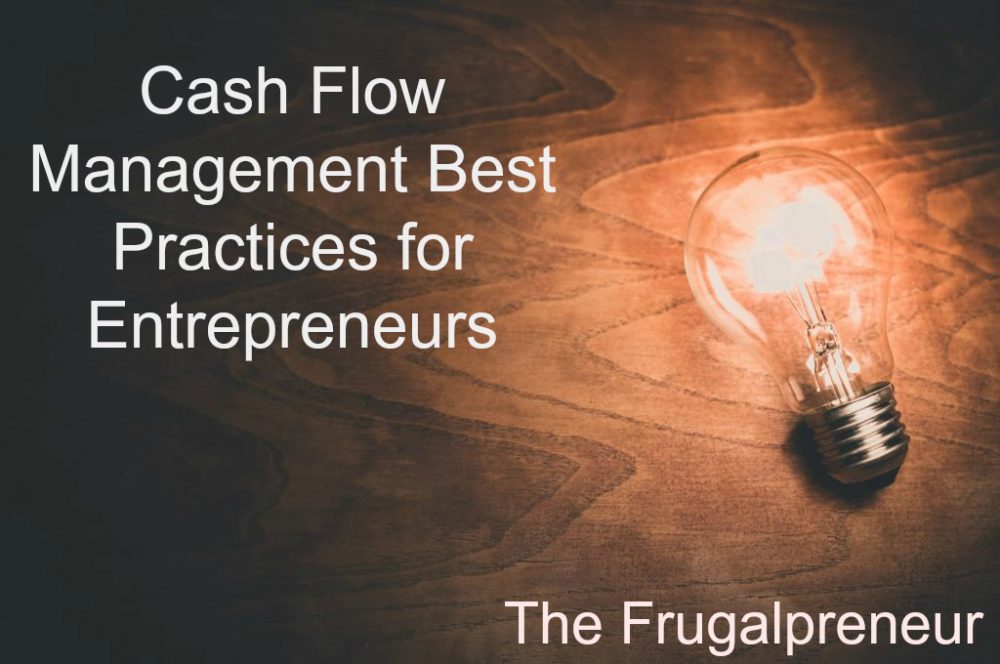 Cash Flow Management Best Practices for Entreprene
